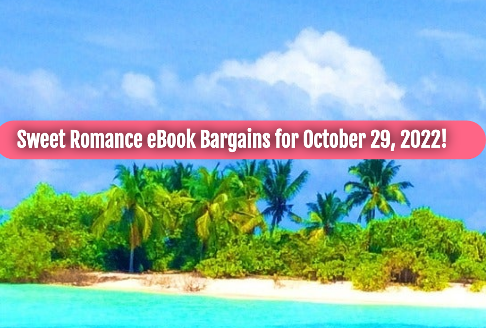 Sweet Romance Books I Love: eBook Bargains for October 29, 2022